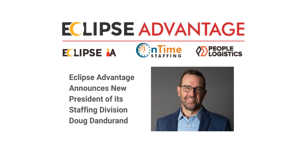Eclipse Advantage Announces New President of its Staffing Division